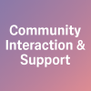 Community interaction and support